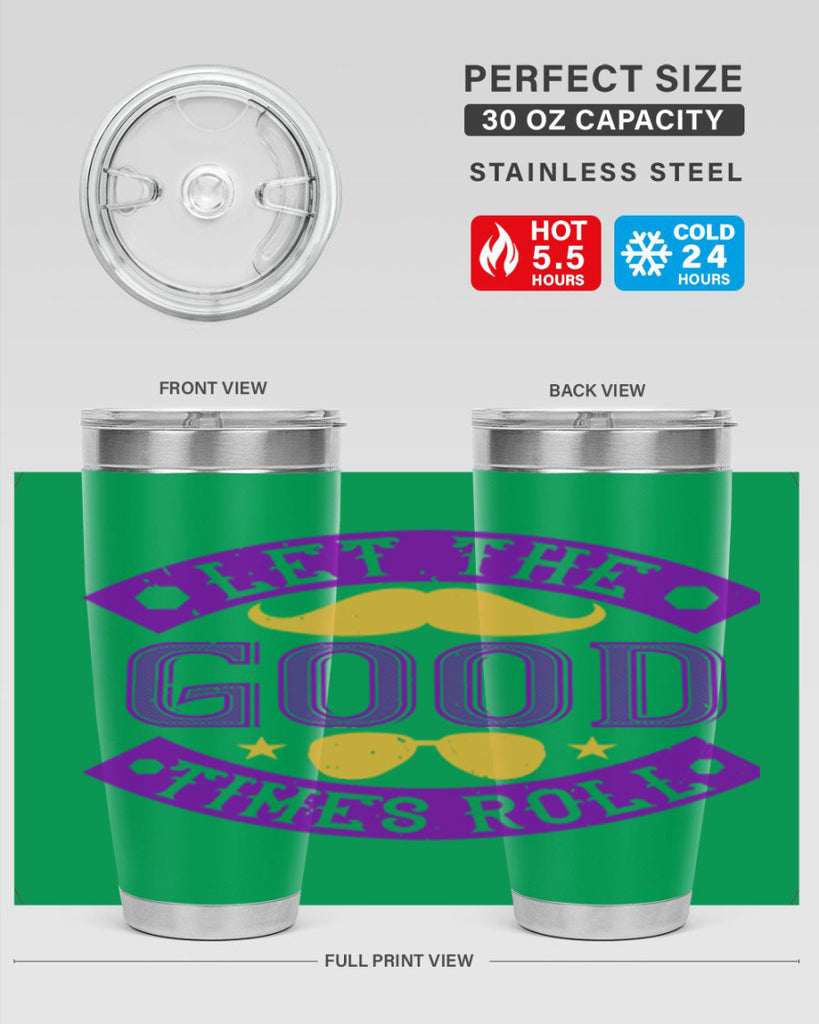 let the good times roll 52#- mardi gras- Tumbler