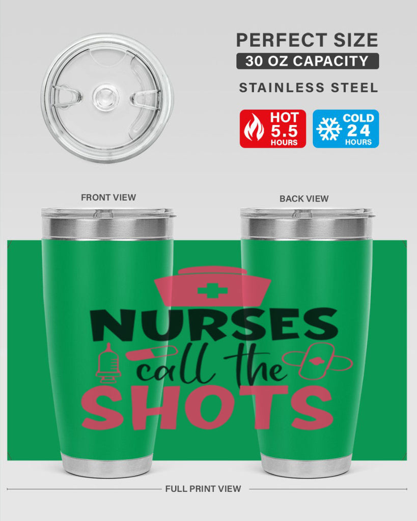 nurses call the shots Style Style 88#- nurse- tumbler