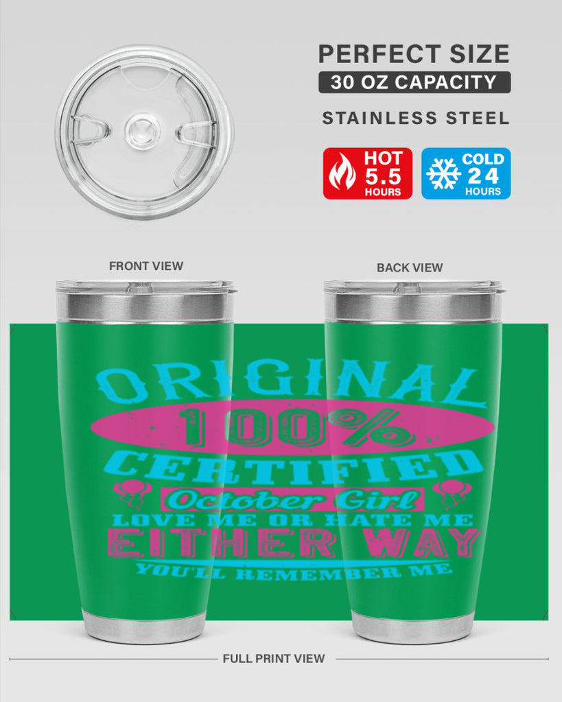original certified october girl love me or hate me either way youll remember me Style 46#- birthday- tumbler