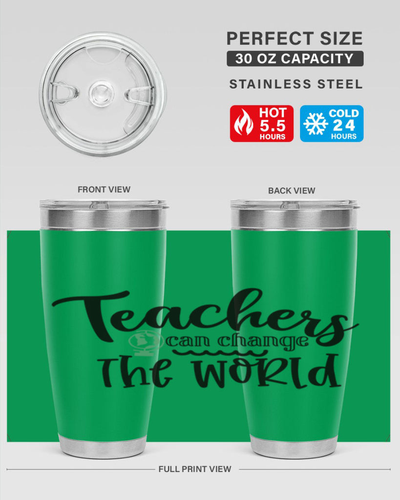 teachers can change the world Style 135#- teacher- tumbler