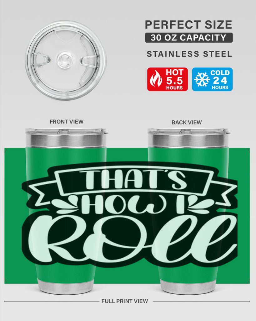thats how i roll 14#- bathroom- Tumbler