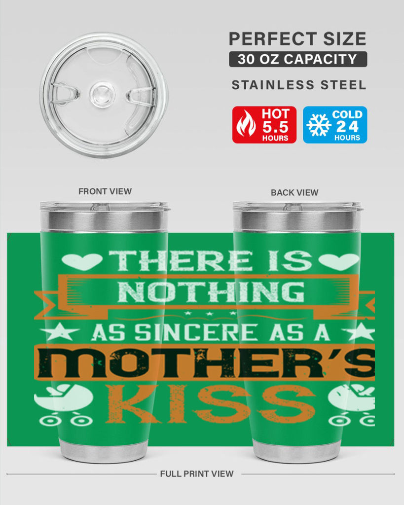 there is nothing as sincere 21#- mothers day- Tumbler