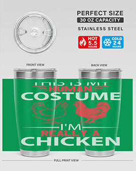 this is human costume im really a chicken Style 2#- chicken- Tumbler