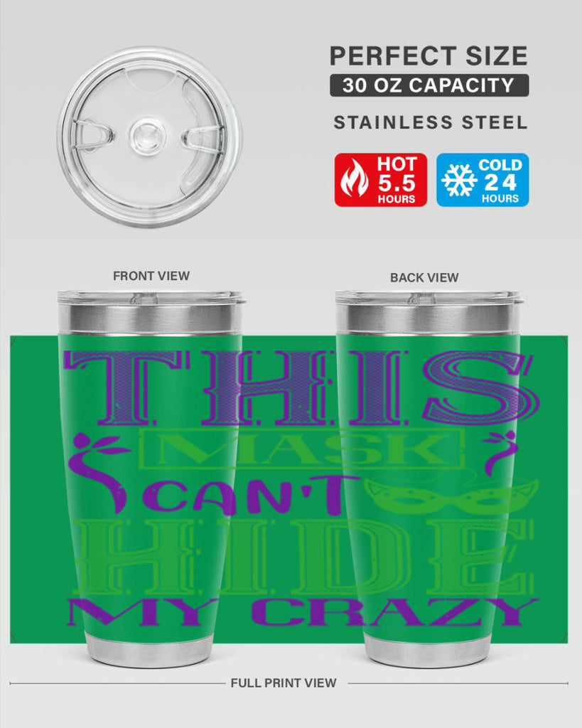 this mask can’t hide my crazy 35#- mardi gras- Tumbler