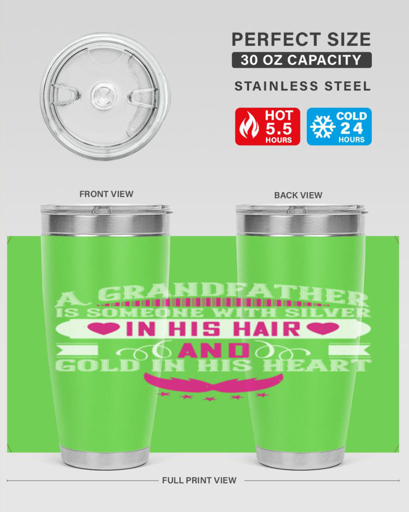 A grandfather is someone with silver in his hair and gold in his heart 102#- grandpa - papa- Tumbler