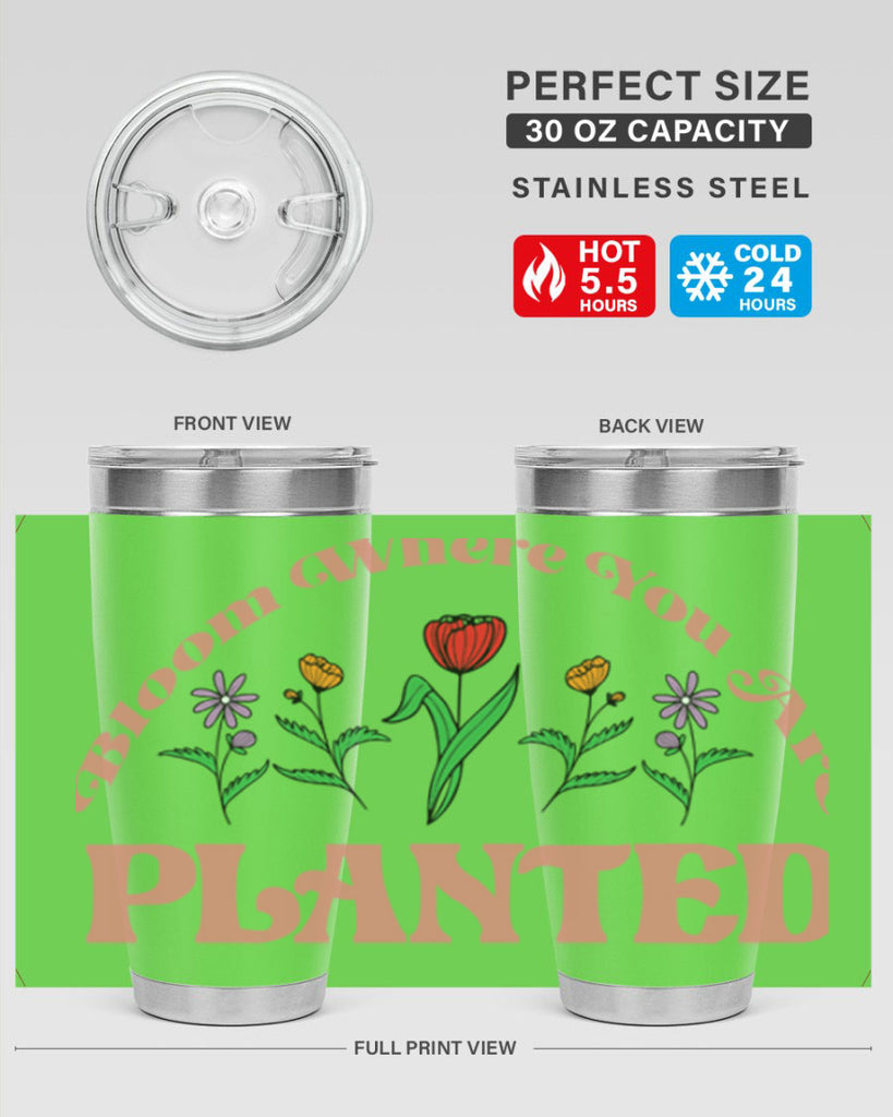Bloom Where You Are Planted 87#- spring- Tumbler