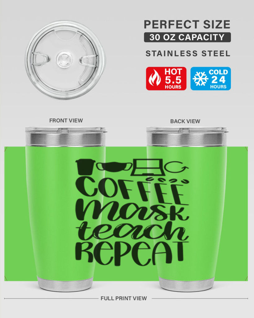 Coffee Mask Teach Repeat Style 84#- teacher- tumbler