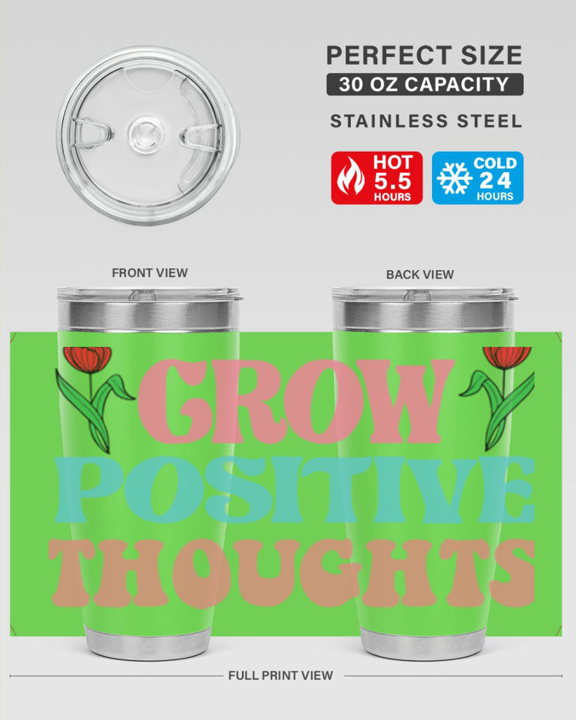 Grow Positive Thoughts  153#- spring- Tumbler
