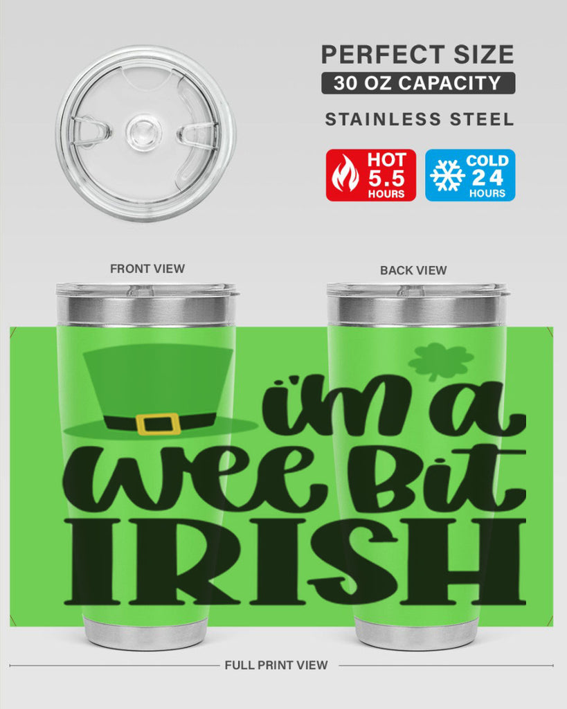 Im A Wee Bit Irish Style 83#- St Patricks Day- Tumbler
