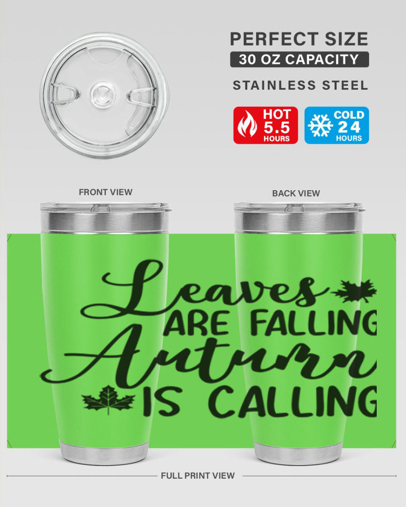 Leaves Are Falling Autumn Is Calling 390#- fall- Tumbler
