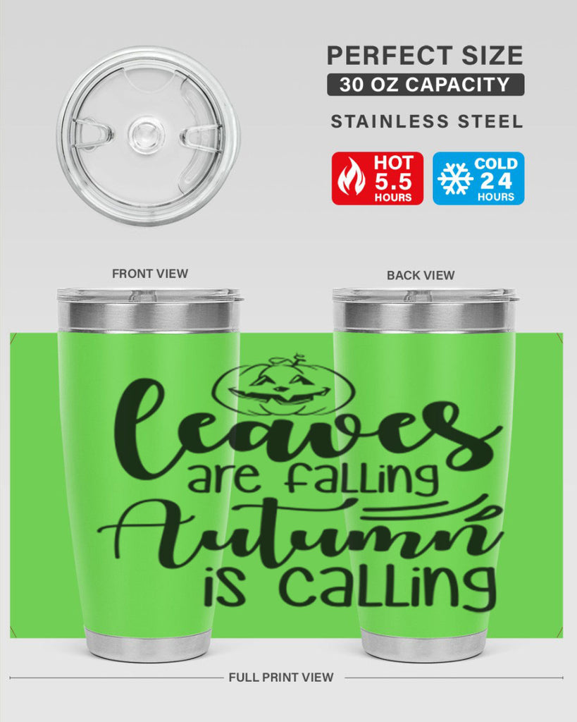 Leaves Are Falling Autumn Is Calling 393#- fall- Tumbler