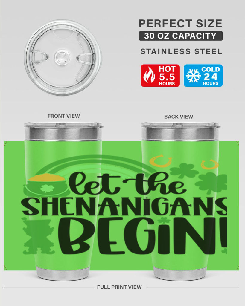 Let The Shenanigans Begin Style 71#- St Patricks Day- Tumbler