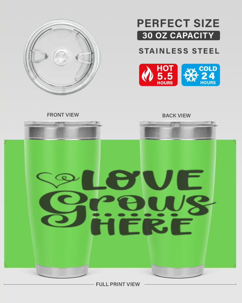 Love grows here 328#- spring- Tumbler