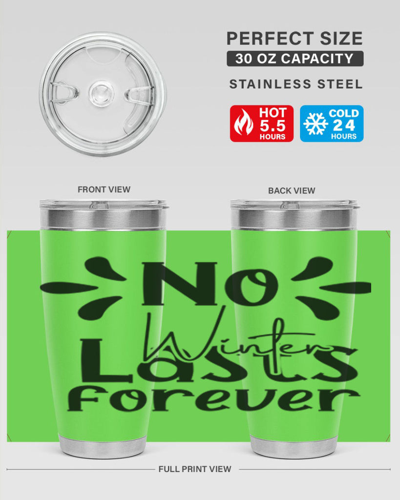 No Winter Lasts Forever 354#- spring- Tumbler