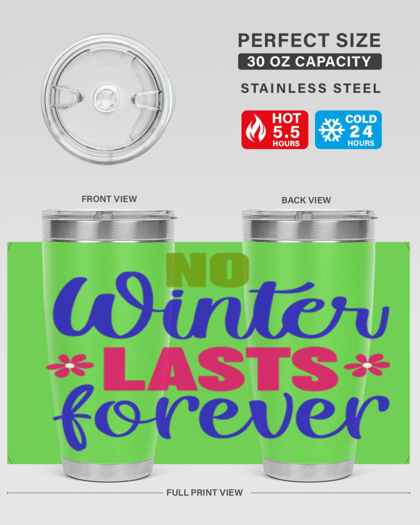 No Winter Lasts Forever 355#- spring- Tumbler