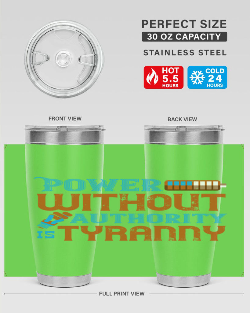 Power without authority is tyranny Style 15#- electrician- tumbler