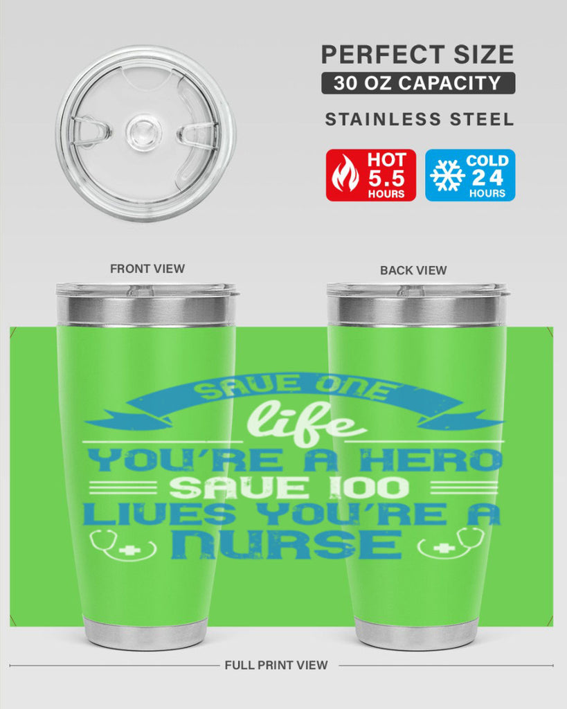 Save one life you’re a hero Save lives you’re a Nurse Style 274#- nurse- tumbler