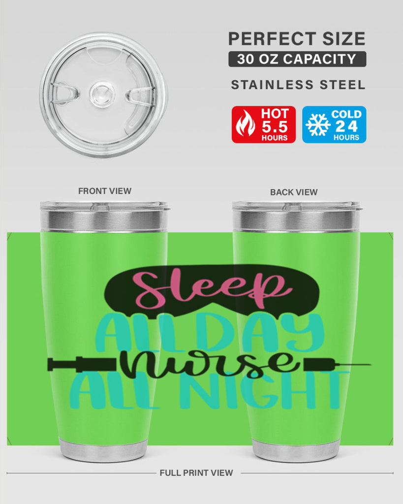 Sleep All Day Nurse All Style Style 32#- nurse- tumbler