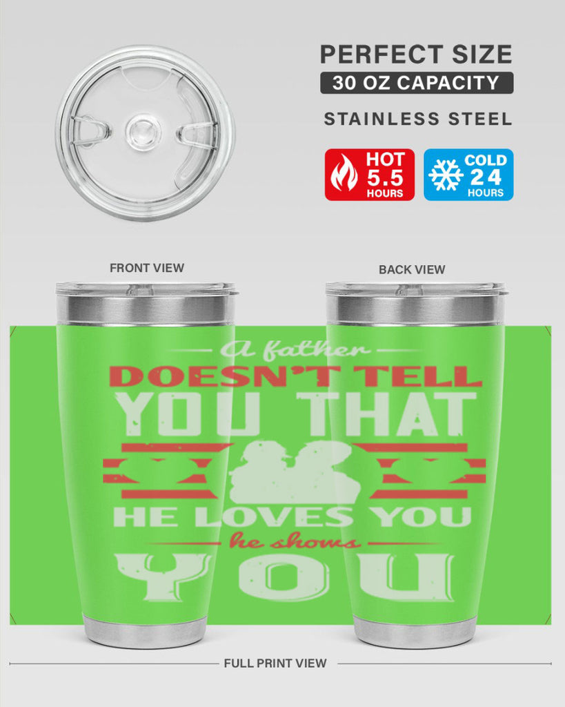 a father doesn’t tell you that 234#- fathers day- Tumbler