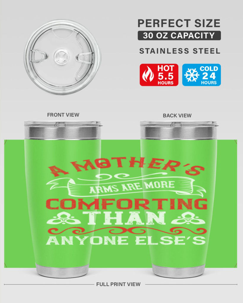 a mother’s arms are more comforting than anyone else’s 233#- mom- Tumbler