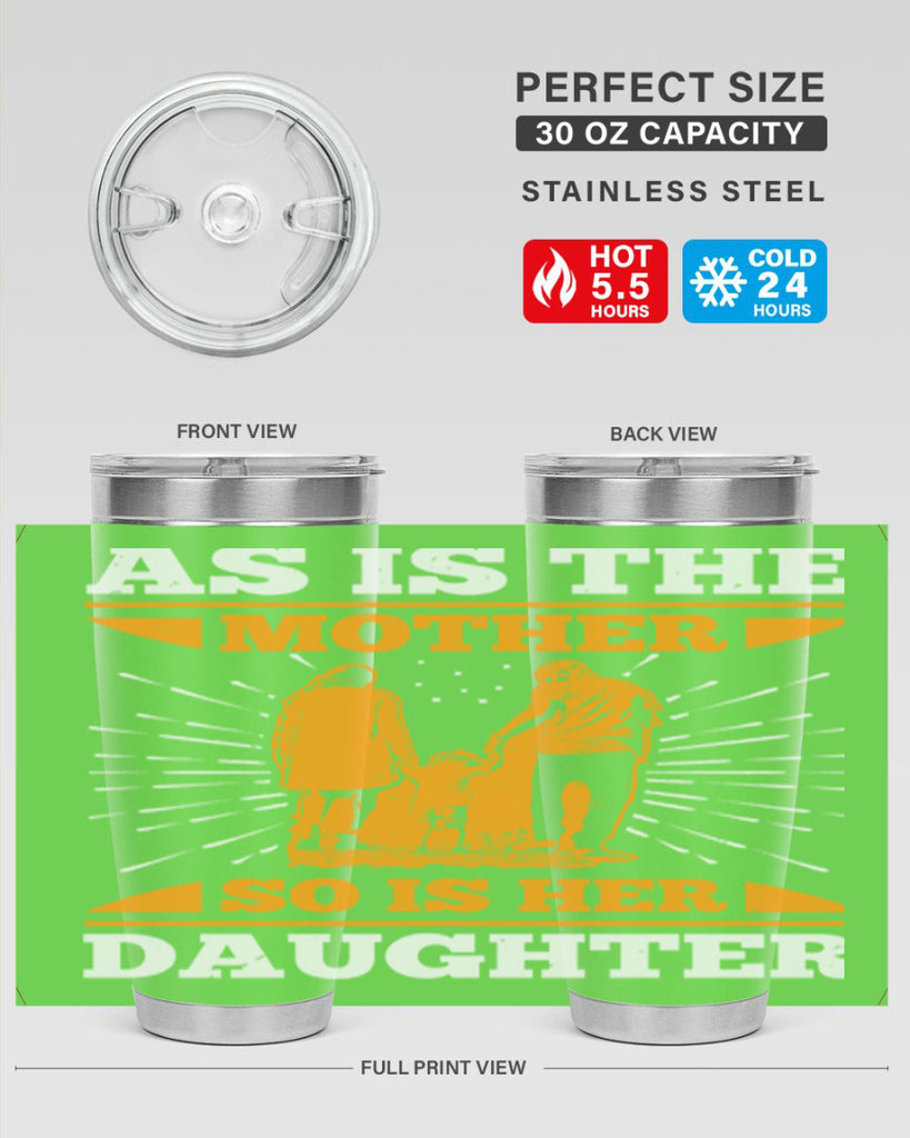 as is the mother so is her daughter 95#- mothers day- Tumbler