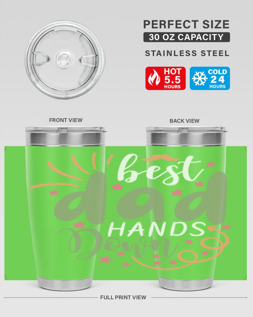 best dad hands down 107#- fathers day- Tumbler