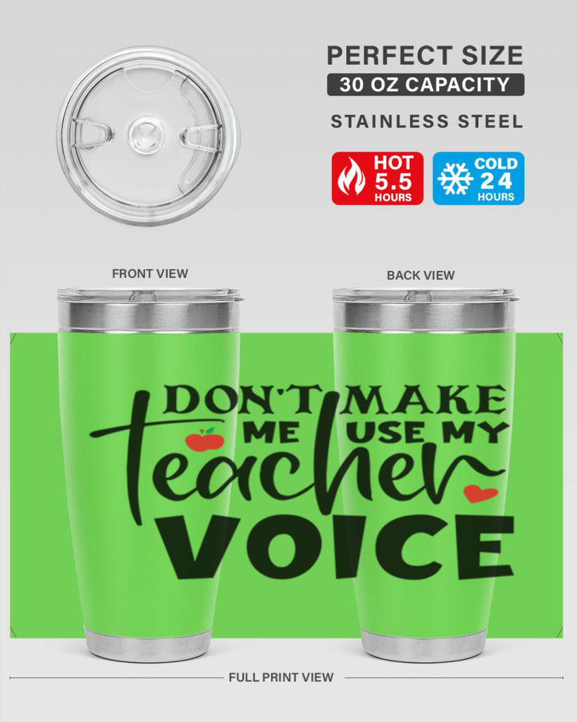 dont make me use my teacher voice Style 182#- teacher- tumbler