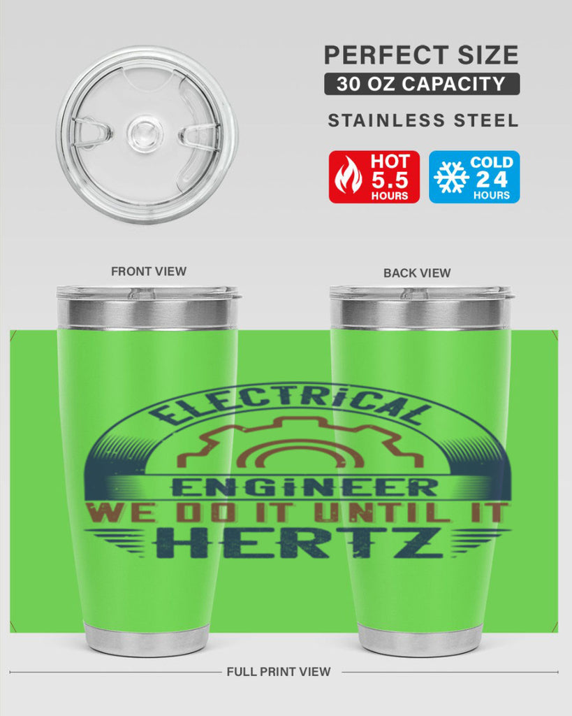 electrical engineer we do it until it hertz Style 69#- engineer- tumbler