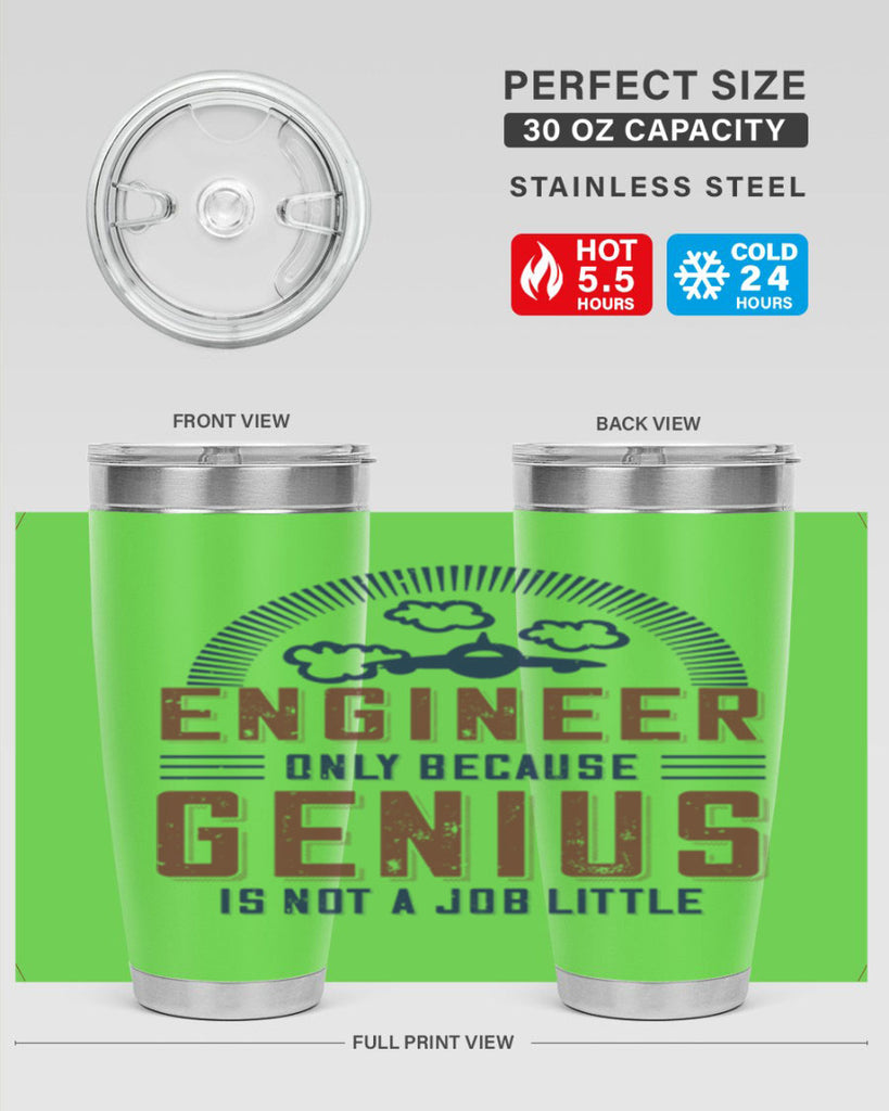 engineer only because genius is not a job little Style 63#- engineer- tumbler