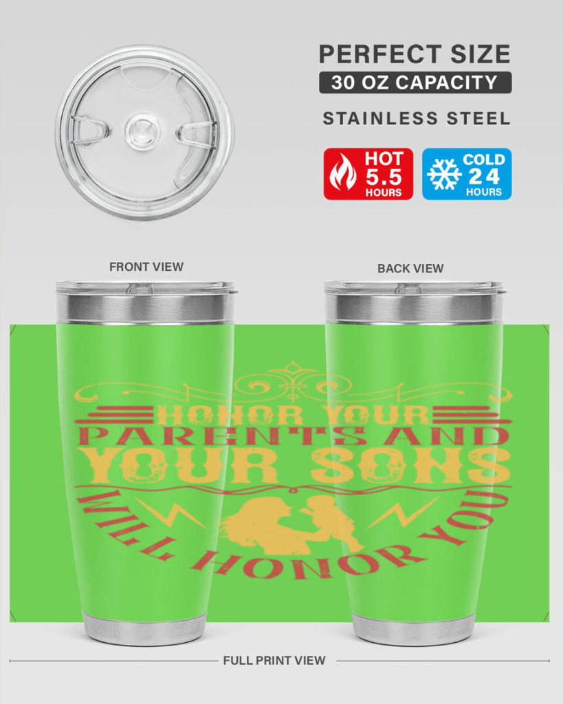 honor your parents and your sons will honor you 47#- Parents Day- Tumbler