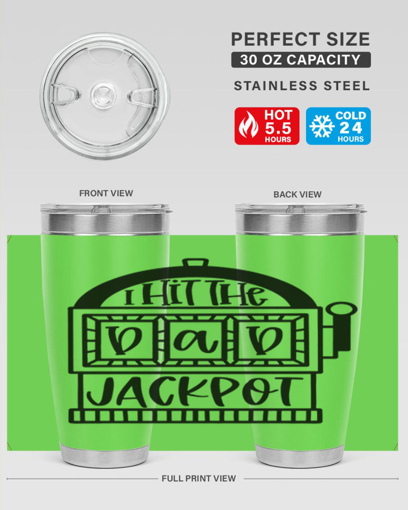 i hit the dad jackpot 43#- fathers day- Tumbler