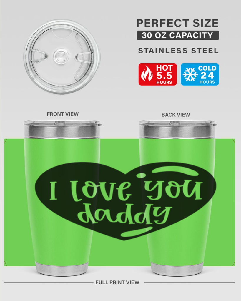 i love you daddy 40#- fathers day- Tumbler