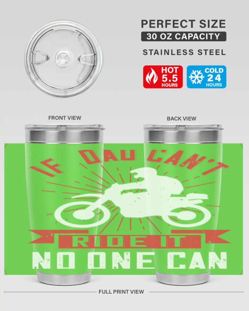 if dad cant ride it no one can 226#- fathers day- Tumbler