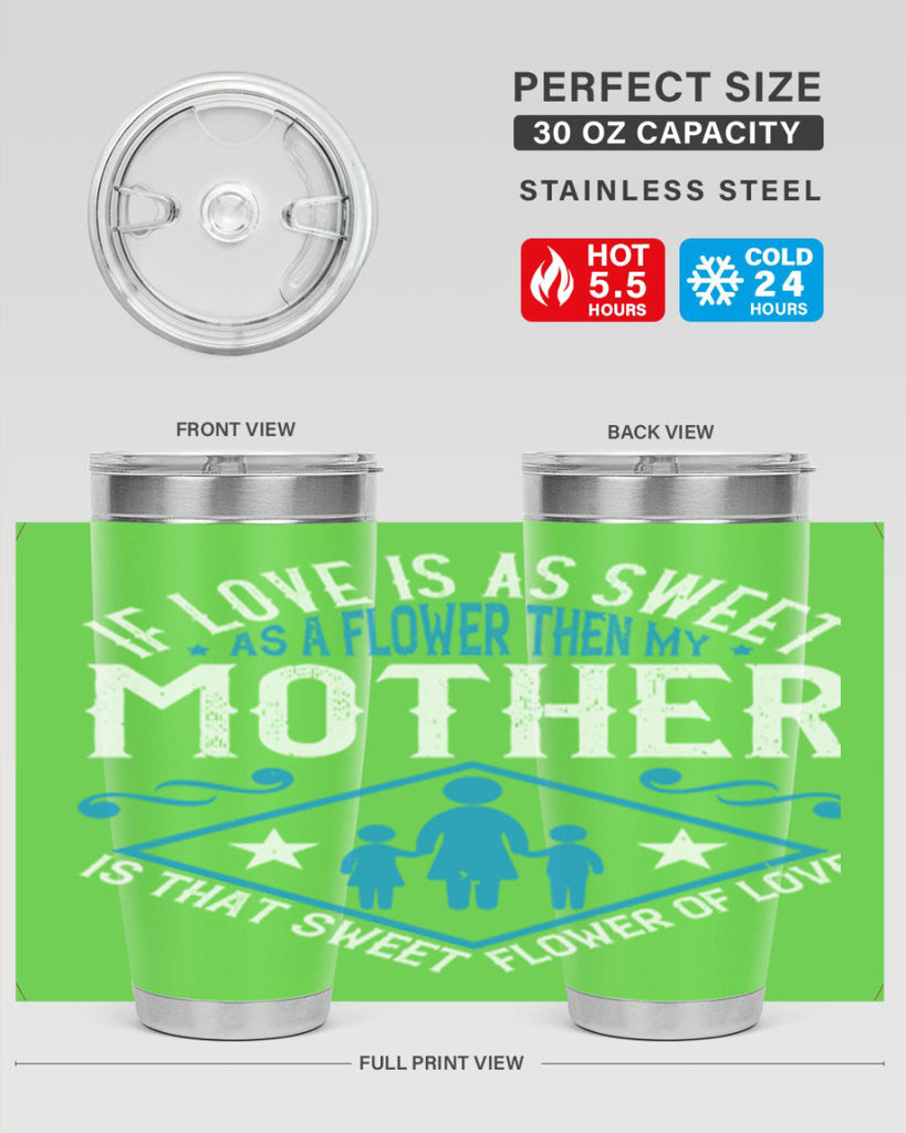 if love is as sweet as a flower 79#- mothers day- Tumbler