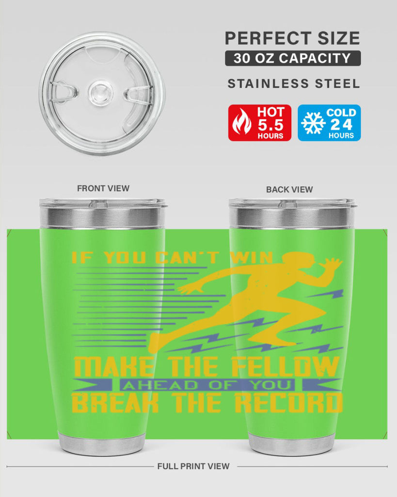 if you can’t win make the fellow ahead of you break the record 36#- running- Tumbler