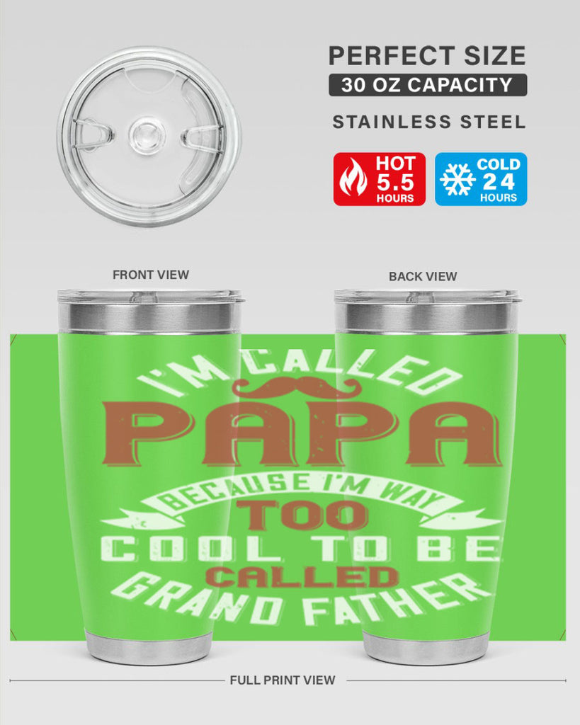 im called papa because im way too cool to be called grand father 229#- fathers day- Tumbler
