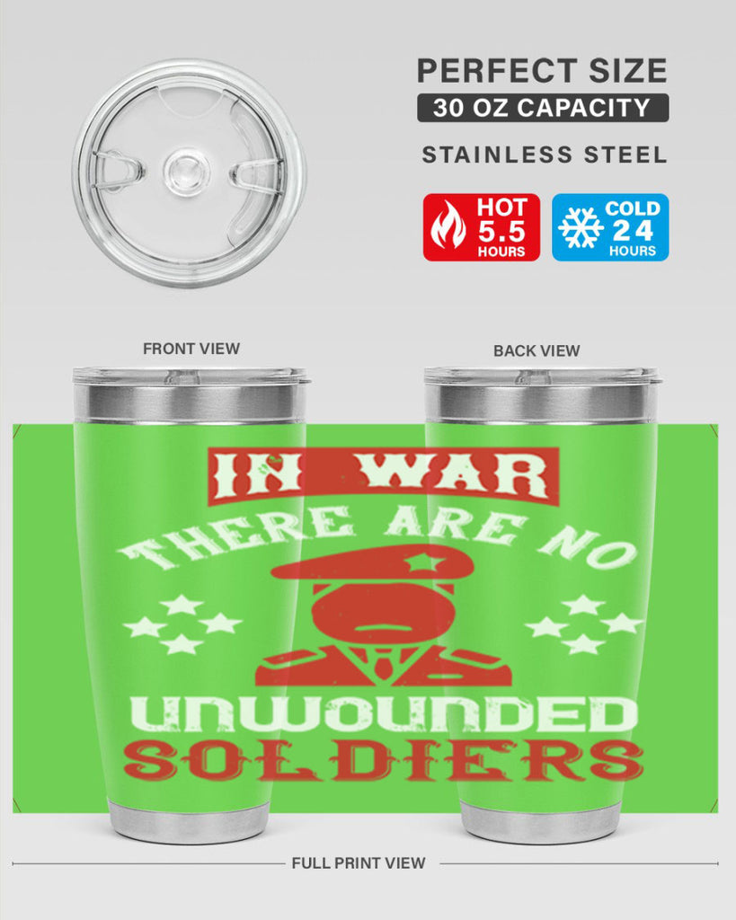 in war there are no unwounded soldiers 54#- Veterns Day- Tumbler