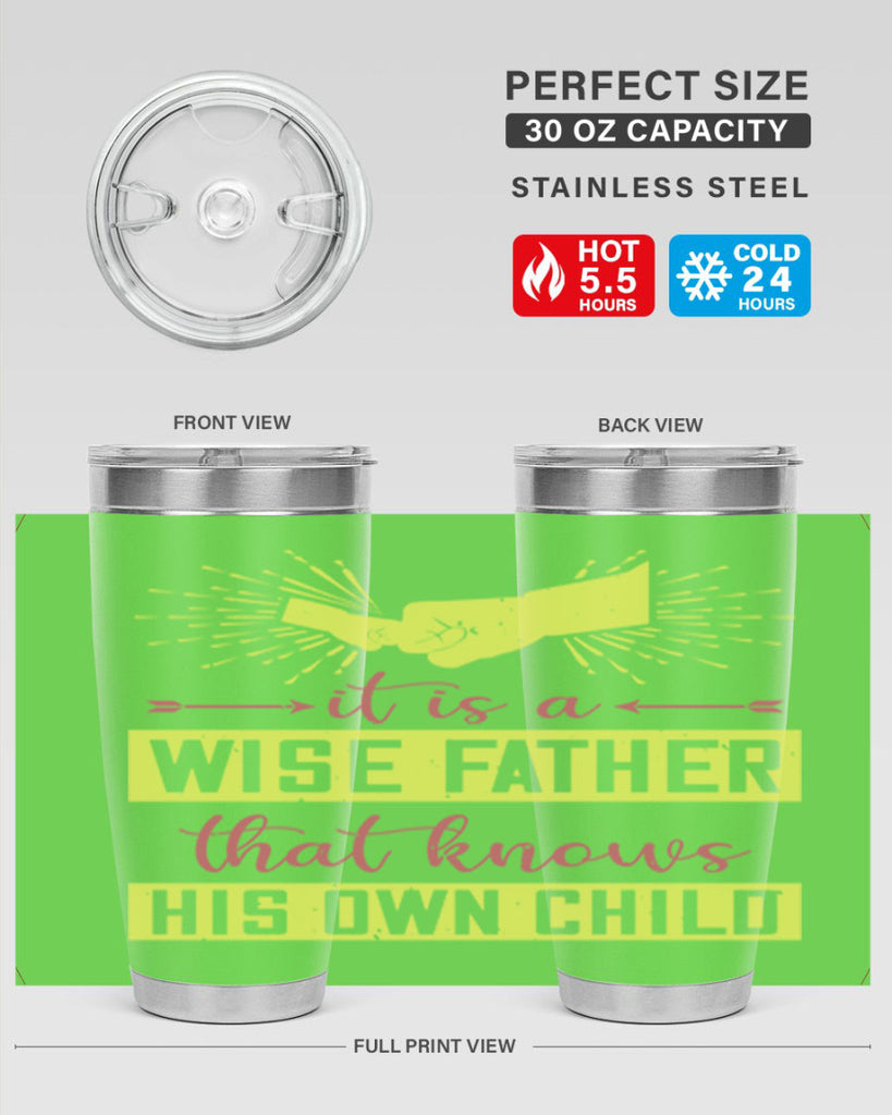 it is a wise father that 197#- fathers day- Tumbler
