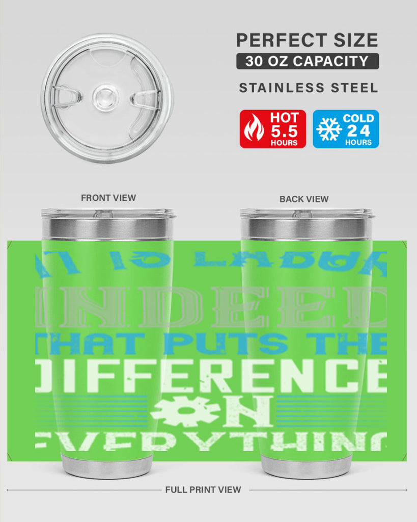 it is labor indeed that puts the difference on everything 34#- labor day- Tumbler