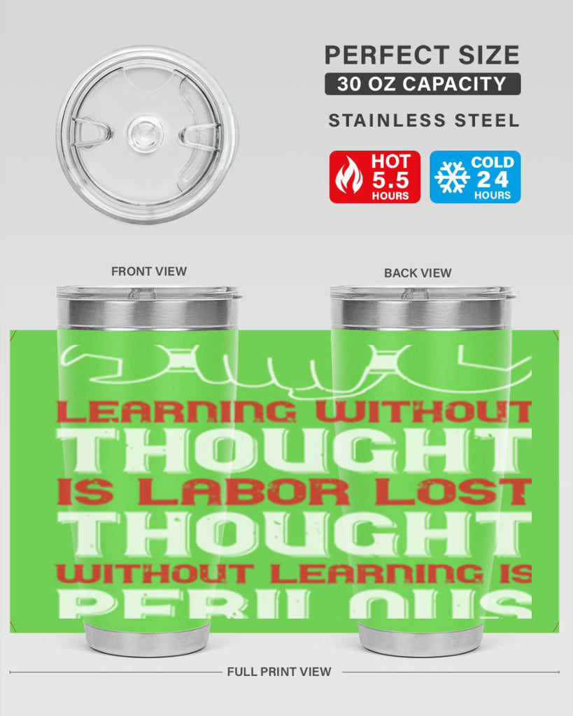 learning without thought is labor lost thought without learning is perilous 26#- labor day- Tumbler