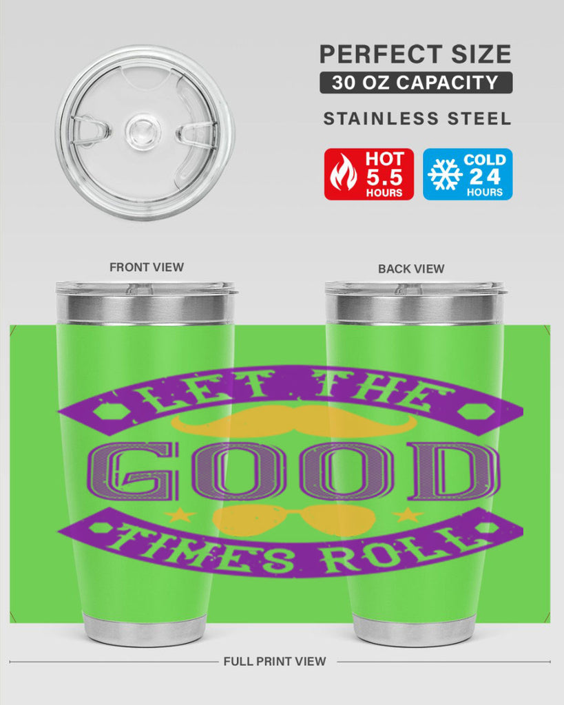 let the good times roll 52#- mardi gras- Tumbler