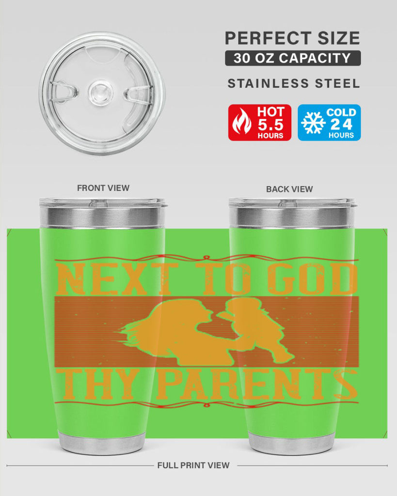 next to god thy parents 35#- Parents Day- Tumbler
