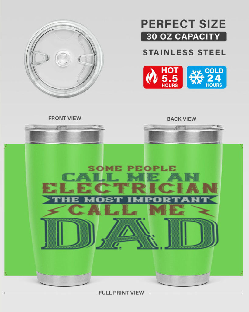 some people call me an electrician the most important call me dad Style 40#- engineer- tumbler