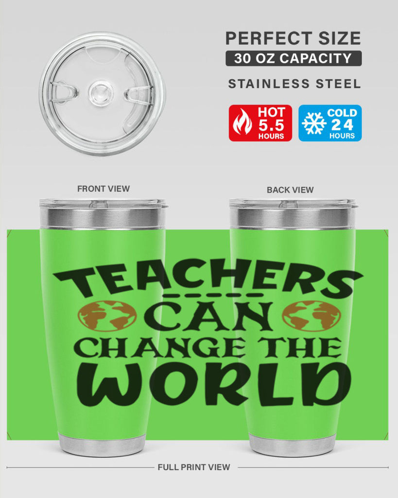 teachers can change the world Style 134#- teacher- tumbler