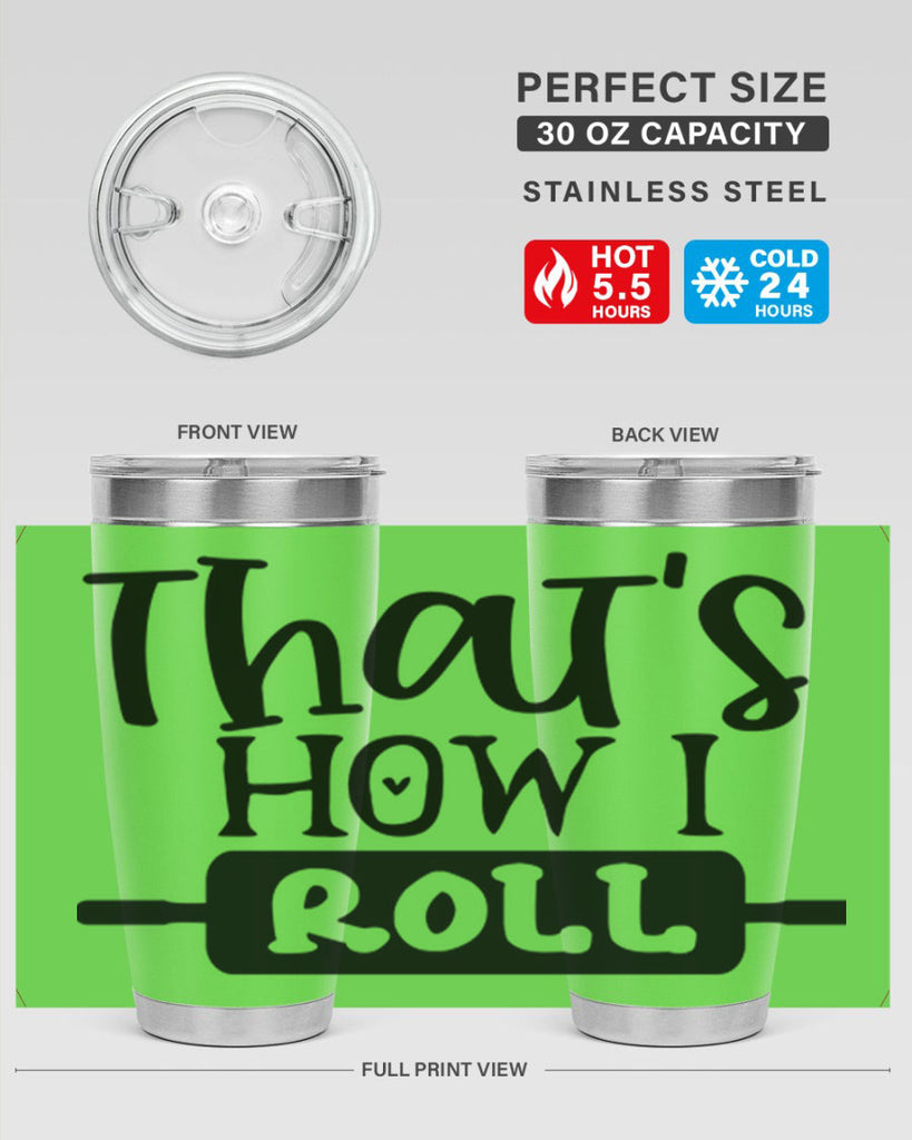 thats how i roll 77#- kitchen- Tumbler