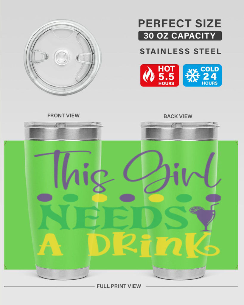 this girl needs a drink 74#- mardi gras- Tumbler