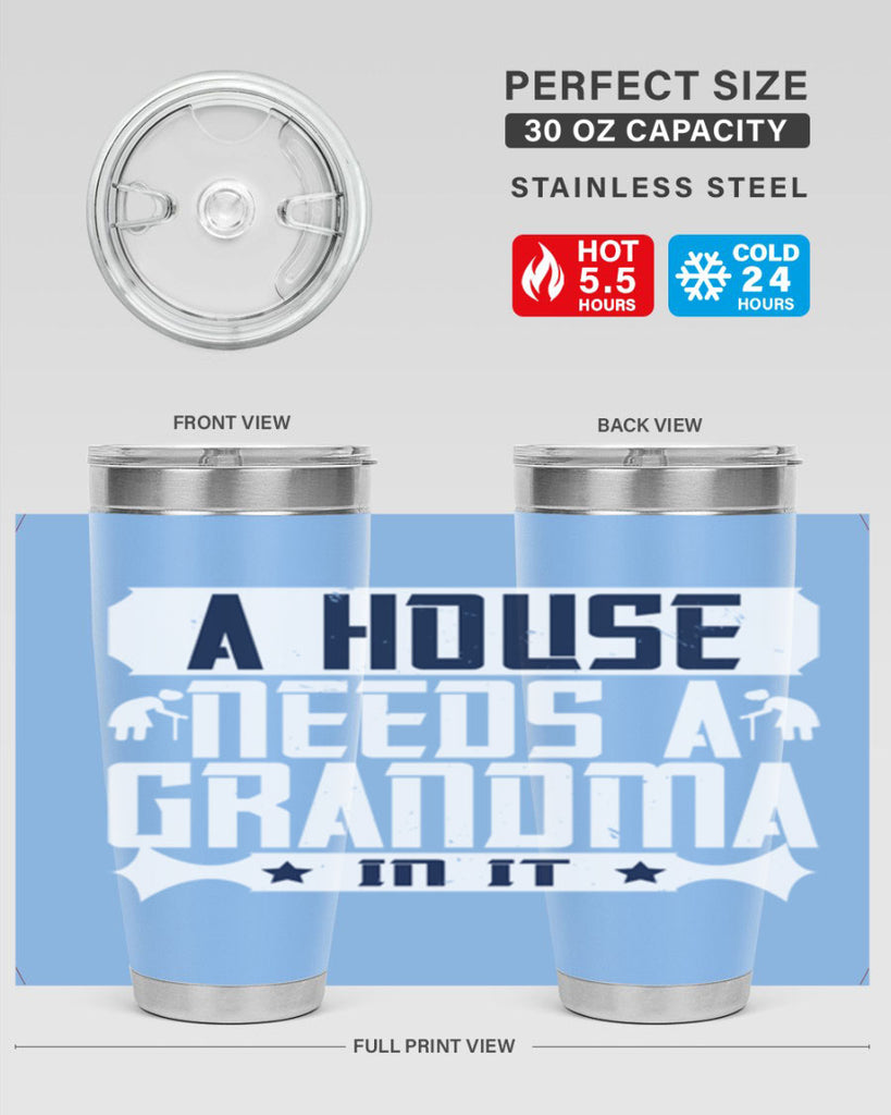 A house needs a grandma in it 94#- grandma - nana- Tumbler