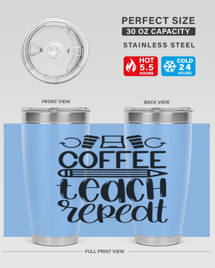 Coffee Teach Repeat Style 82#- teacher- tumbler