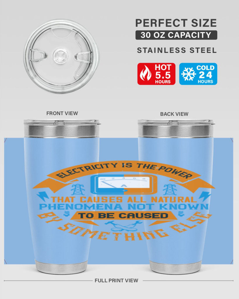 Electricity is the power that causes all natural phenomena not known Style 44#- electrician- tumbler