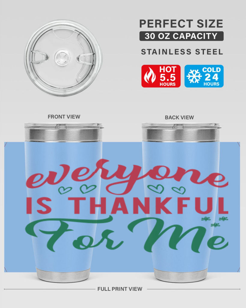 Everyone is Thankful for Me 77#- fall- Tumbler